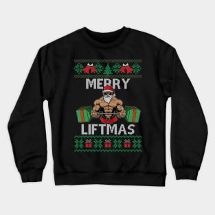 Merry Liftmas Christmas Xmas Fitmas Fitness Santa Holiday 6 Crewneck Sweatshirt